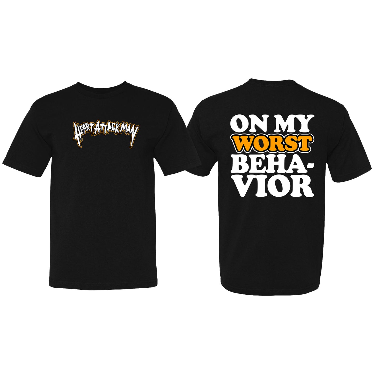 Worst Behavior T-Shirt
