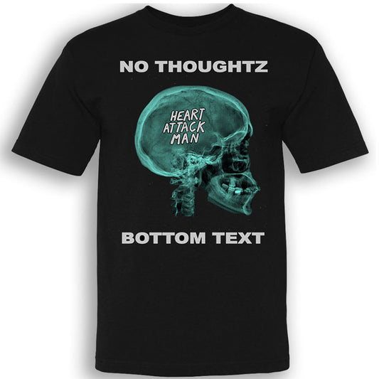 No Thoughtz T-Shirt